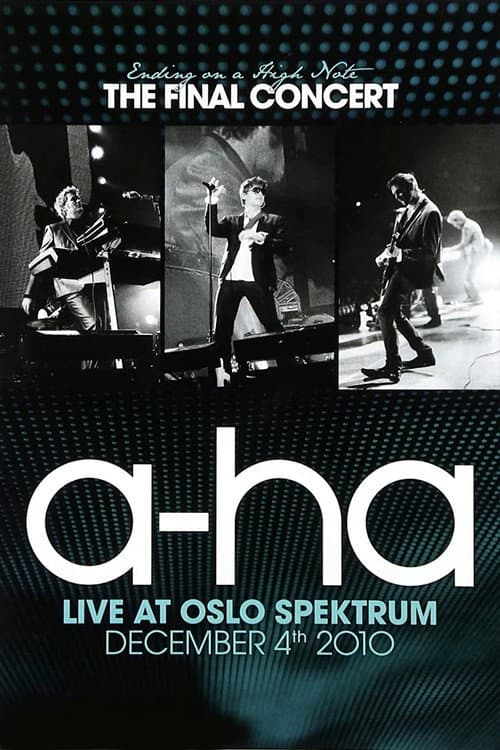 A-HA: Ending on a High Note - The Final Concert