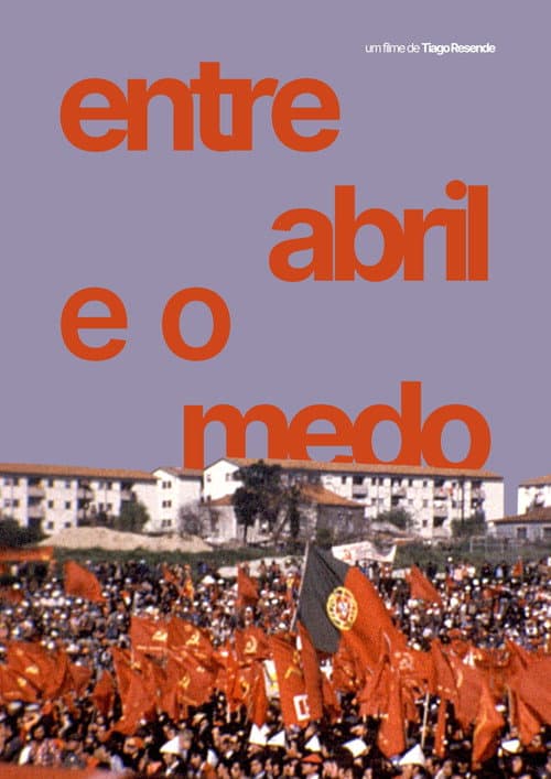 Entre Abril e o Medo