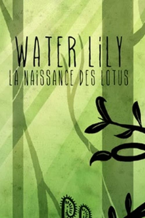 Water Lily: La Naissance Des Lotus