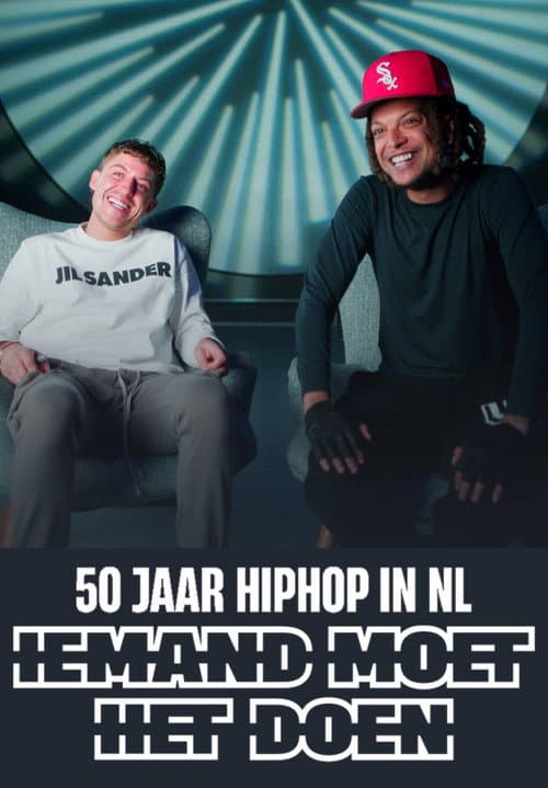 50 years Hip Hop in The Netherlands - Somebody has to do it
