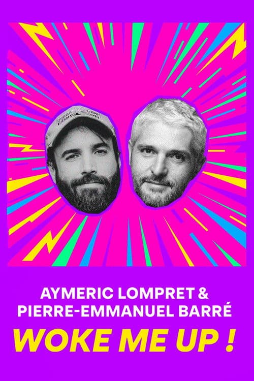 Aymeric Lompret & Pierre-Emmanuel Barré : Woke me up !