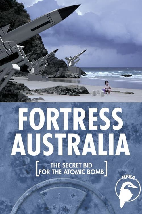 Fortress Australia: The Secret Bid for the Atomic Bomb