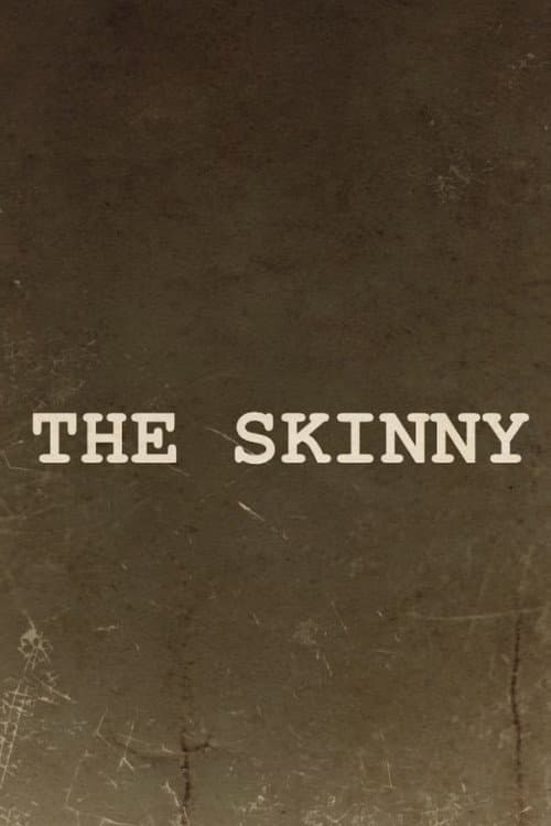 The Skinny