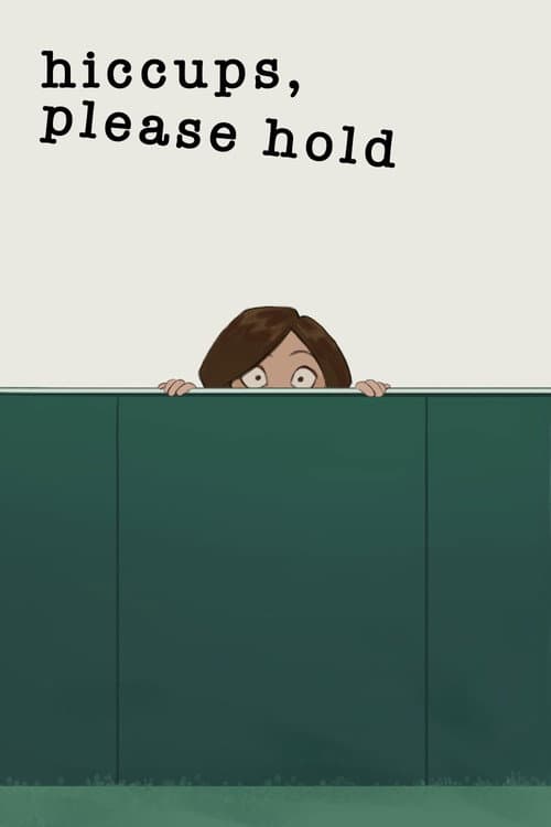 Hiccups, Please Hold