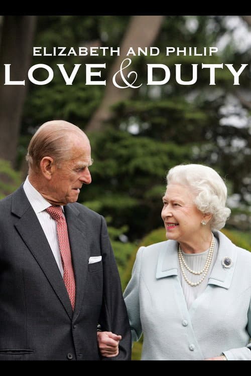 Elizabeth & Philip: Love and Duty