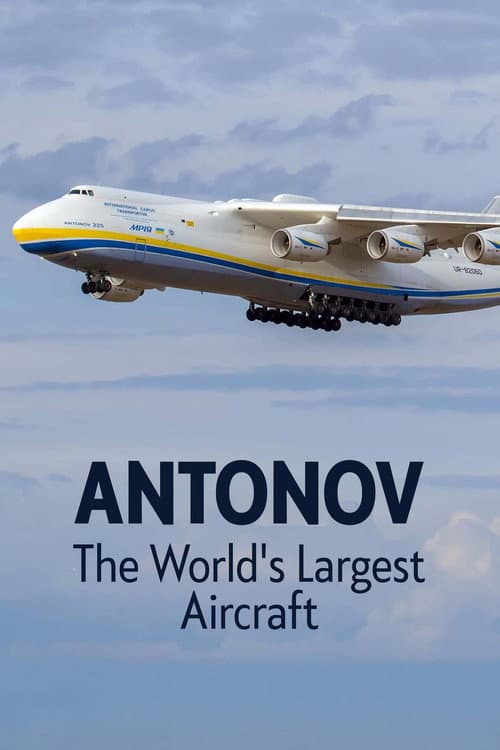 Antonov: The World's Largest Aircraft