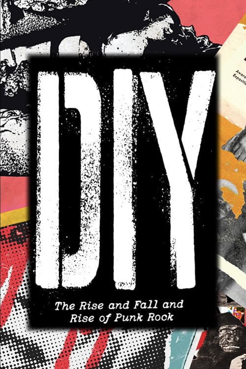 DIY: The Rise and Fall and Rise of Punk