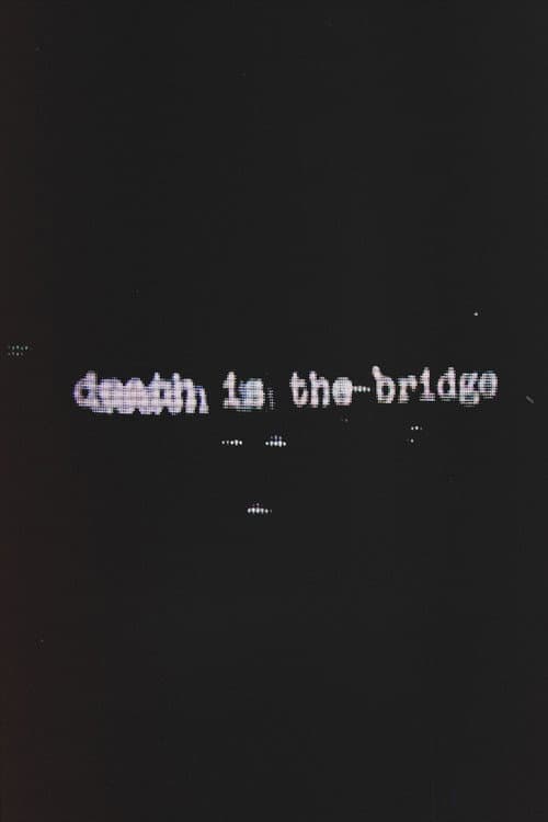 Death Is The Bridge